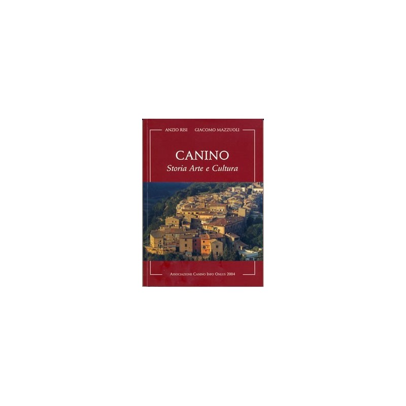 Canino: Storia, Arte e Cultura